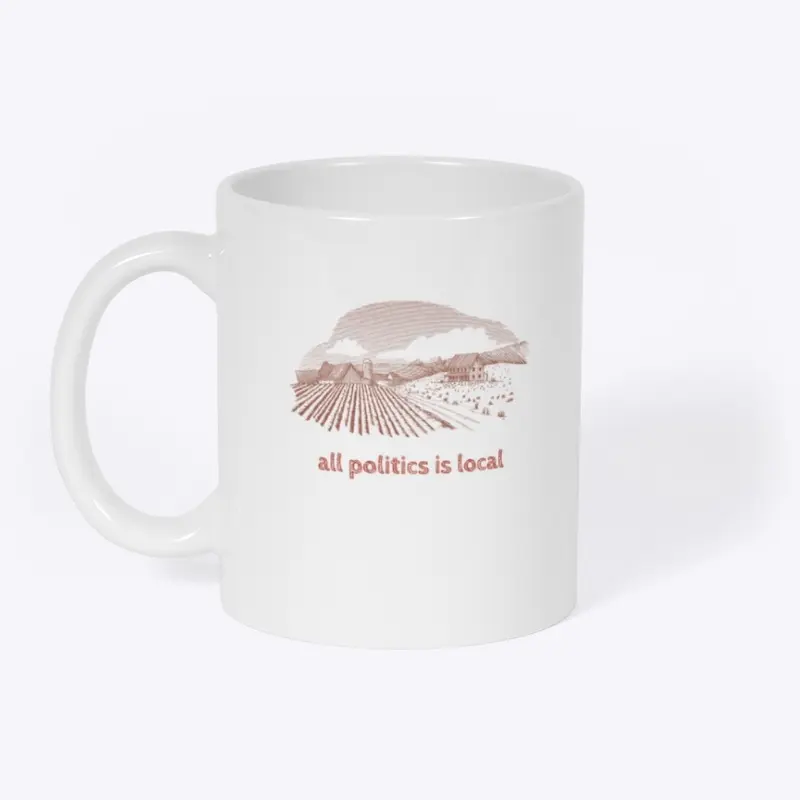 All Politics is Local Mug