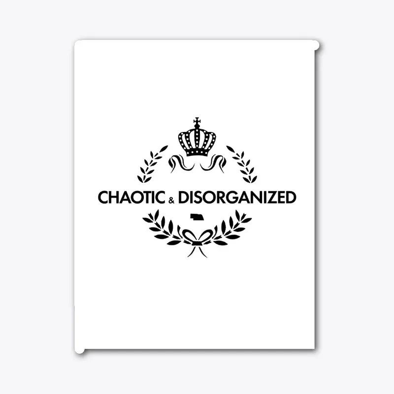 Chaotic & Disorganized